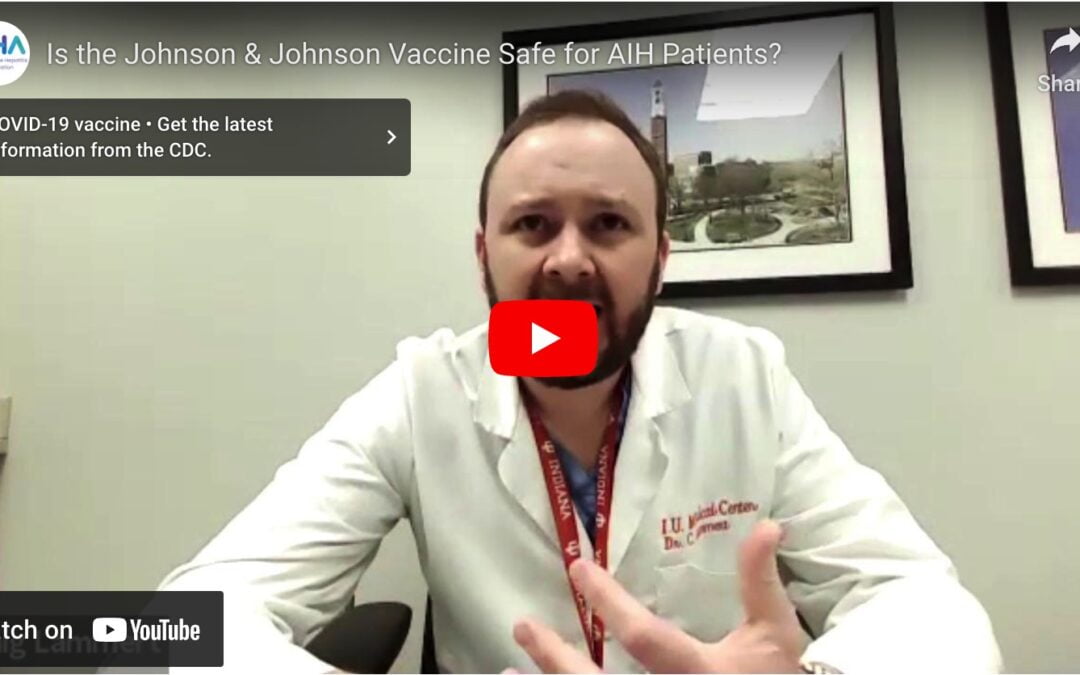 Is the Johnson & Johnson Vaccine Safe for AIH Patients?