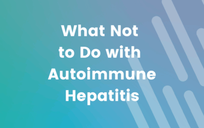 What Not to Do with Autoimmune Hepatitis