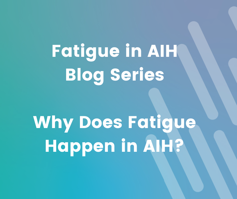 Why Does Fatigue Happen in AIH?